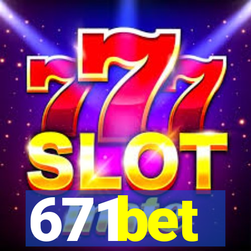 671bet