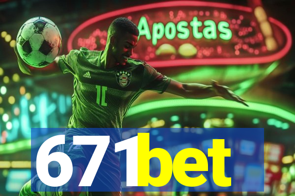 671bet