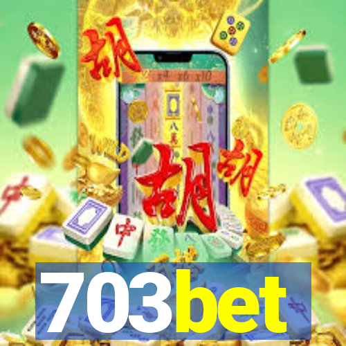 703bet