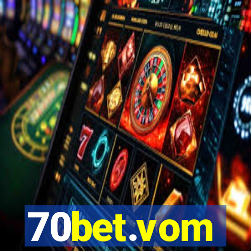 70bet.vom