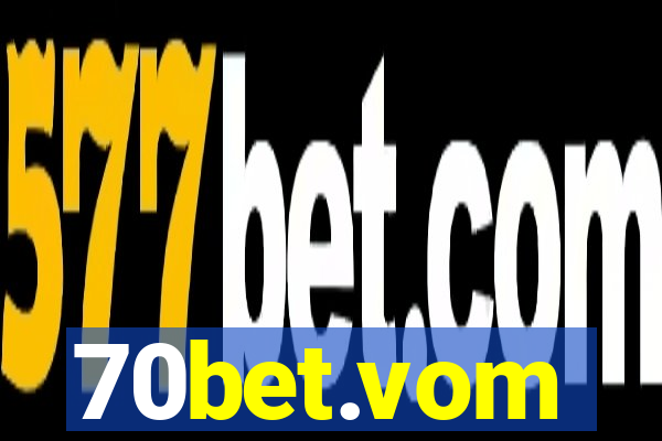 70bet.vom