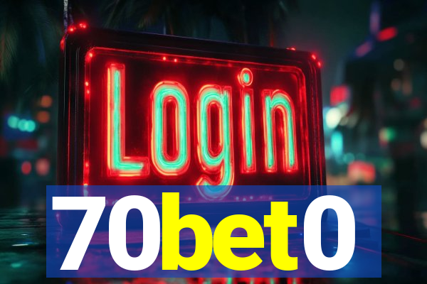 70bet0