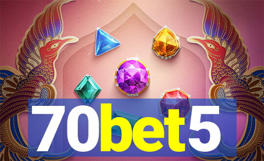 70bet5