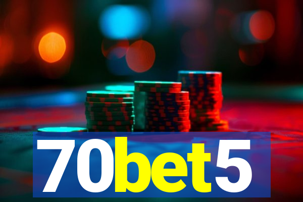 70bet5
