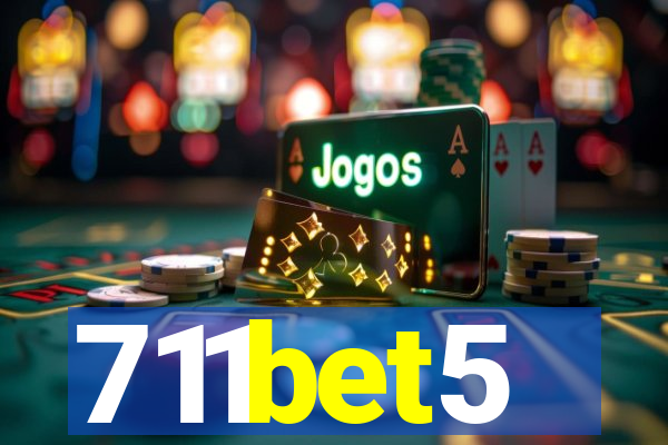 711bet5
