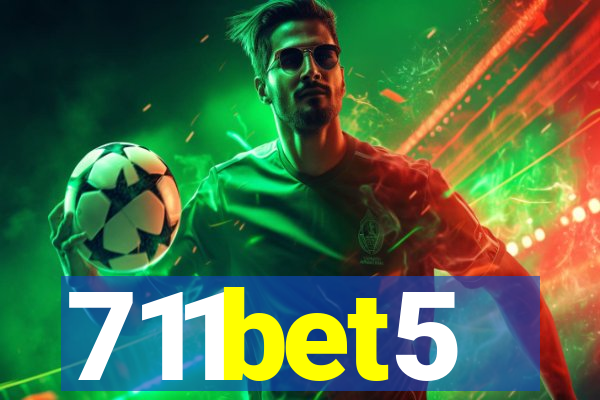 711bet5