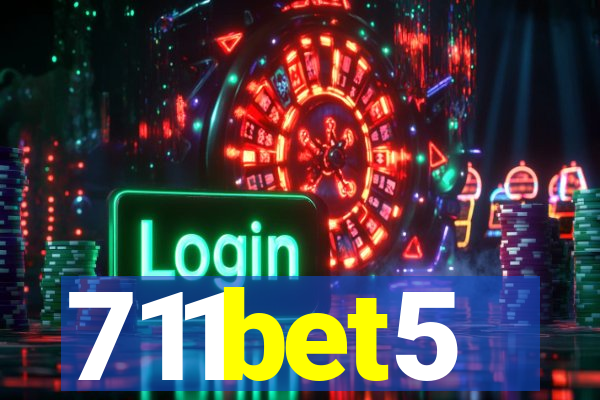 711bet5