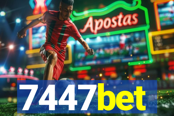 7447bet