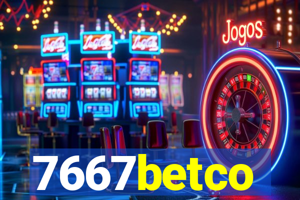 7667betco