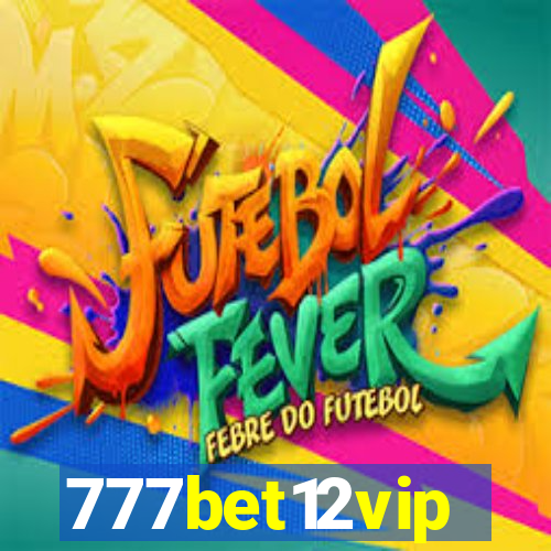 777bet12vip