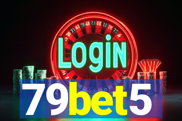 79bet5
