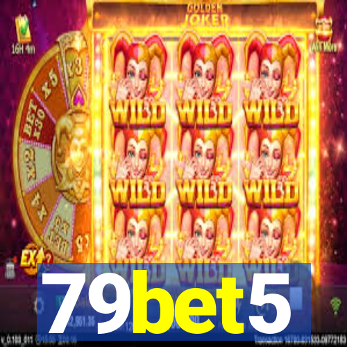 79bet5