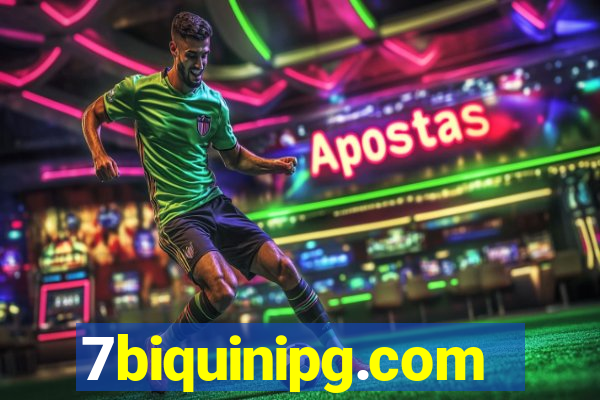 7biquinipg.com