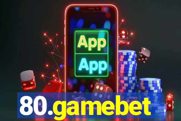 80.gamebet