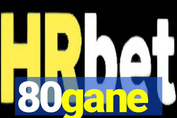 80gane