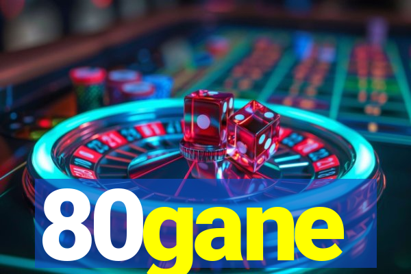 80gane