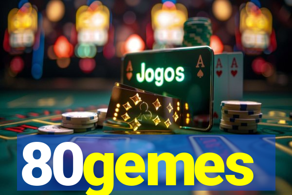 80gemes
