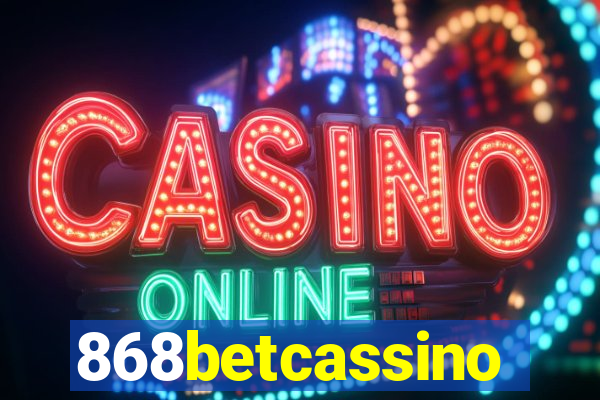 868betcassino