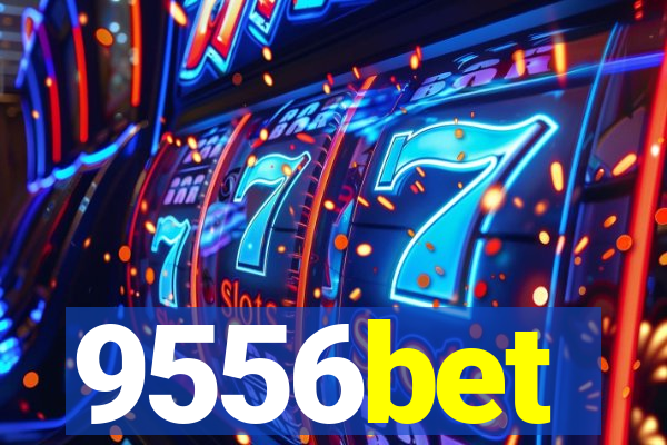 9556bet