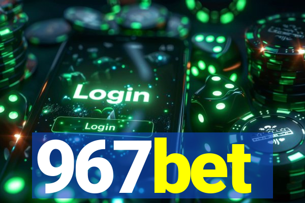 967bet