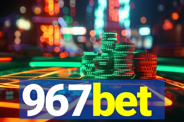 967bet