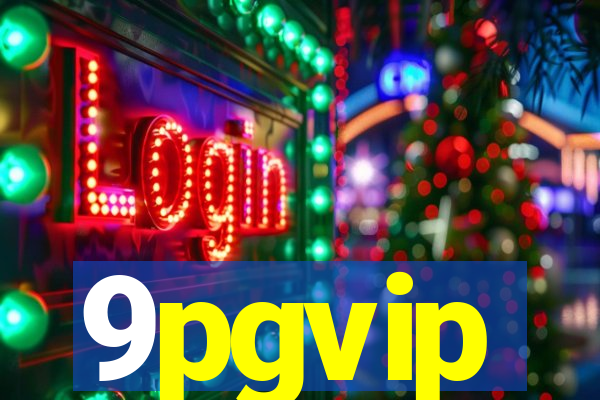 9pgvip