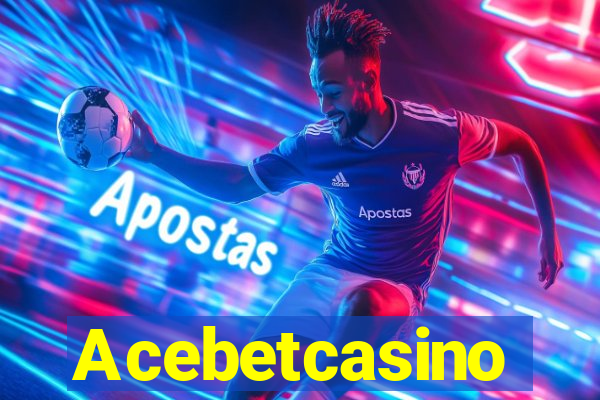 Acebetcasino