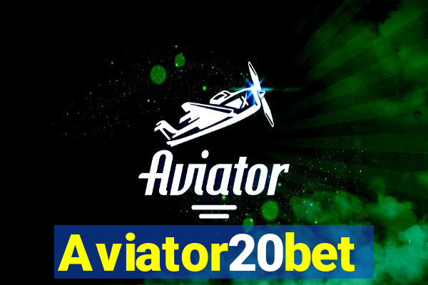 Aviator20bet