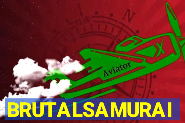 BRUTALSAMURAI