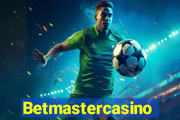 Betmastercasino