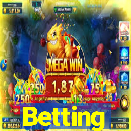 Betting