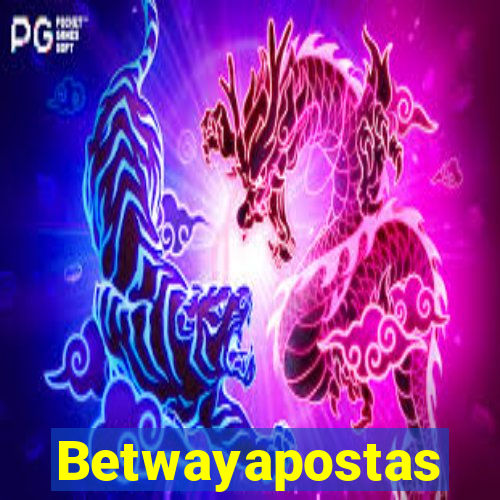 Betwayapostas