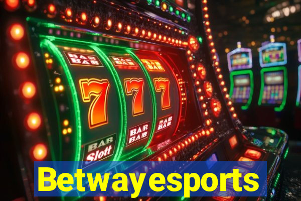 Betwayesports