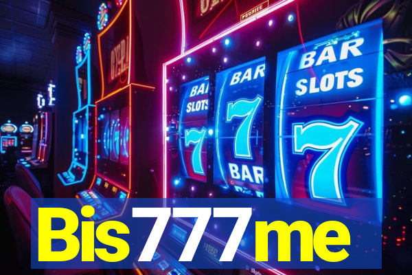 Bis777me