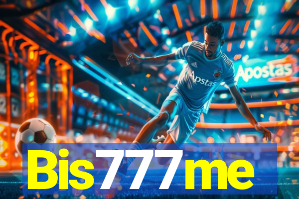 Bis777me