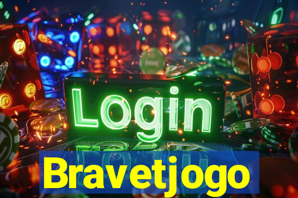 Bravetjogo