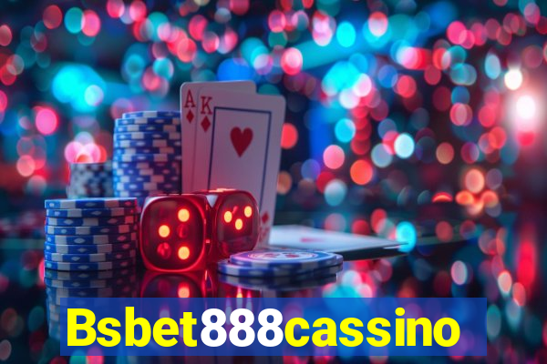 Bsbet888cassino