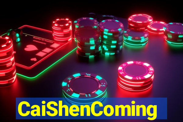 CaiShenComing