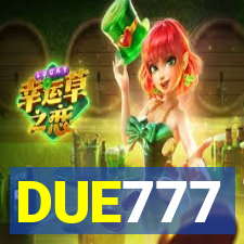 DUE777