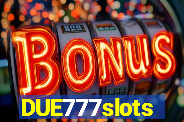 DUE777slots