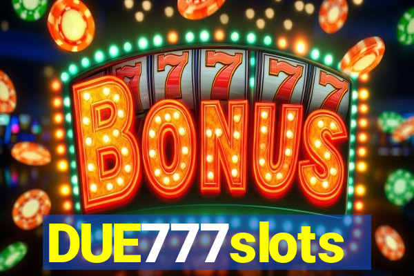 DUE777slots