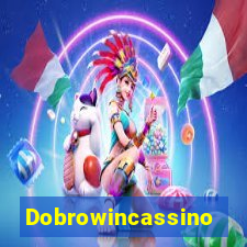 Dobrowincassino