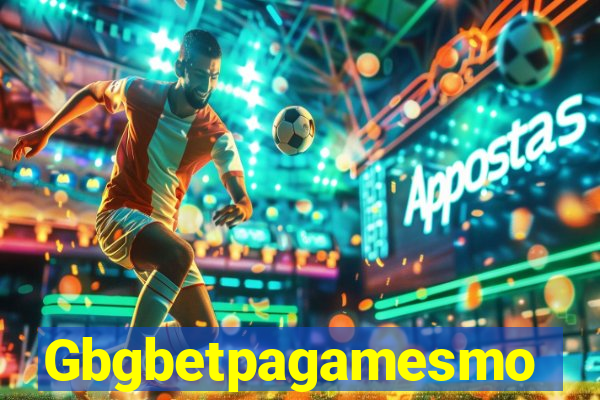 Gbgbetpagamesmo