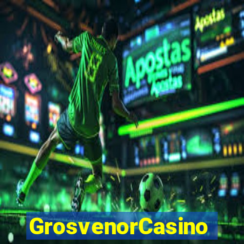 GrosvenorCasino