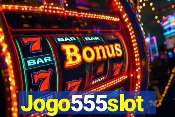 Jogo555slot