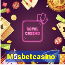 M5sbetcasino
