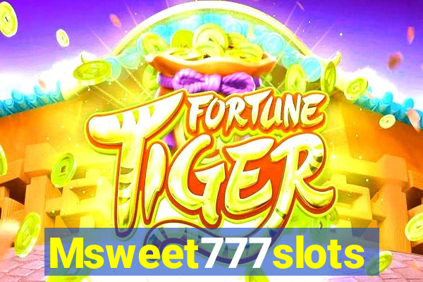 Msweet777slots