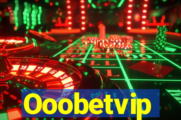 Ooobetvip