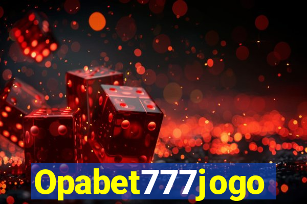 Opabet777jogo
