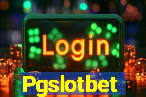Pgslotbet